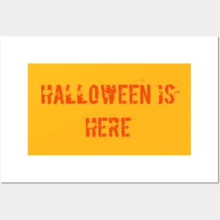 Halloween is here Posters and Art
